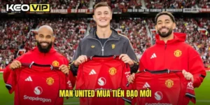 Man United mua tiền đạo mới