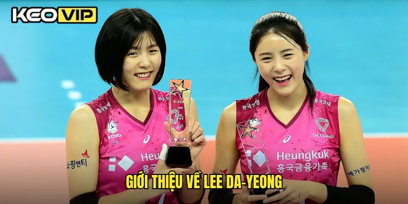 Giới thiệu về Lee Da-yeong