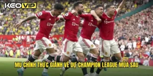 MU chính thức giành vé dự Champion League mùa sau