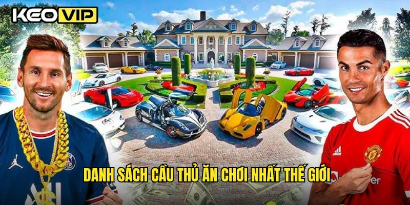 Danh sách cầu thủ ăn chơi nhất thế giới