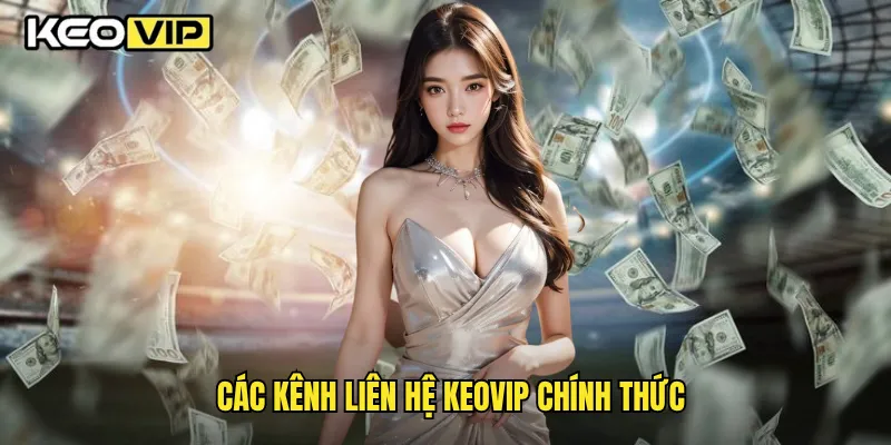 Các kênh liên hệ Keovip chính thức