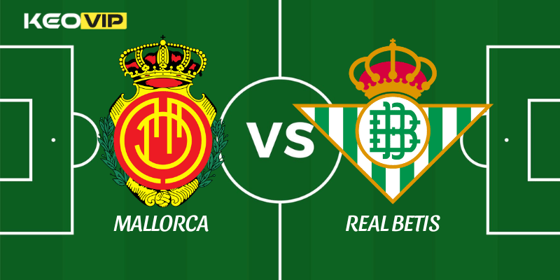 Mallorca vs Real Betis